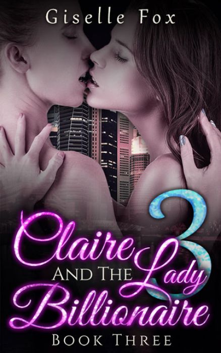 Claire And The Lady Billionaire Three