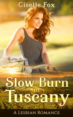 Slow Burn in Tuscany - Giselle Fox - Lesbian Romance Books